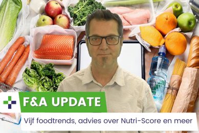 F&A Update: Vijf foodtrends, Advies Gezondheidsraad over Nutri-Score